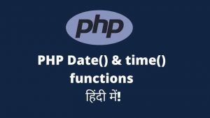 PHP Date and time functions in Hindi - RjtechyG