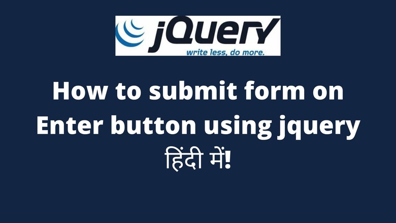 How to submit form on enter button using jquery in hindi