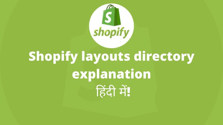 Shopify layouts directory explanation